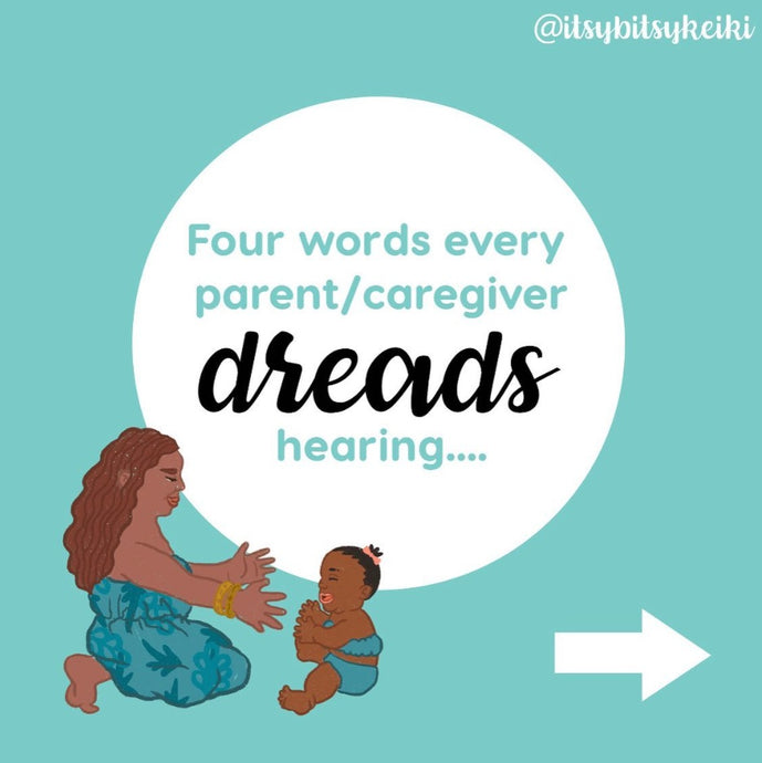 Four Words Every Parent/Caregiver Dreads Hearing